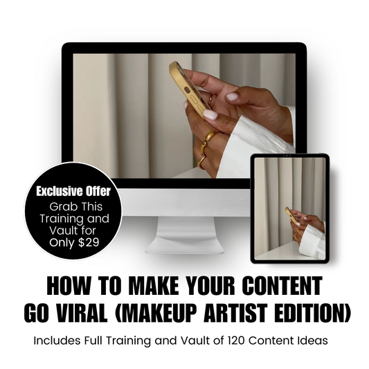 How to Make Your Content Go Viral (Makeup Artist Edition)