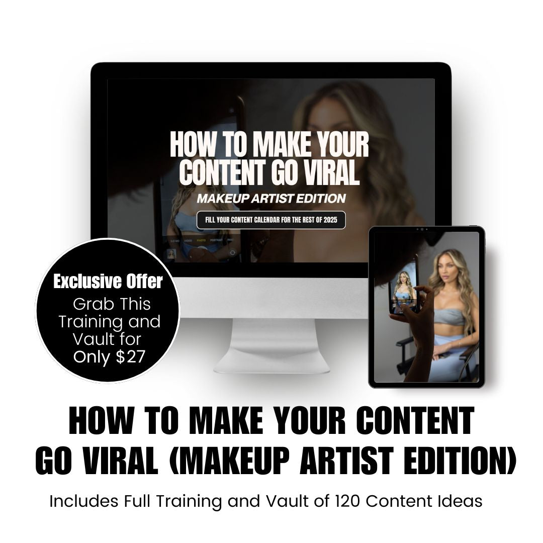 How to Make Your Content Go Viral (Makeup Artist Edition)
